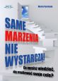 książka Same marzenia nie wystarczą! (Wersja elektroniczna (PDF))