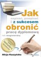 książka Jak napisać, przepisać i z sukcesem obronić pracę dyplomową? (Wersja elektroniczna (PDF))
