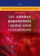 książka Jak zdobyć popularność i zjednać sobie wyszukiwarki? (Wersja elektroniczna (PDF))